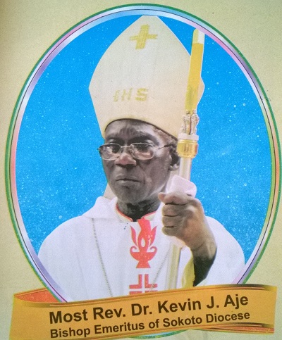 Sokoto Diocese Bishop Emeritus, Most Rev Dr. Kevin Joseph Aje